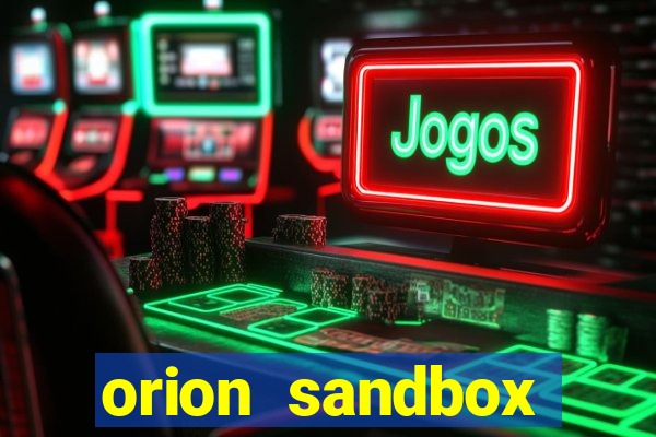 orion sandbox enhanced jogos 360